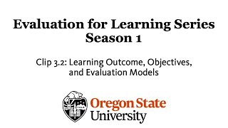3.2 Learning Outcome, Objectives, and Evaluation Models
