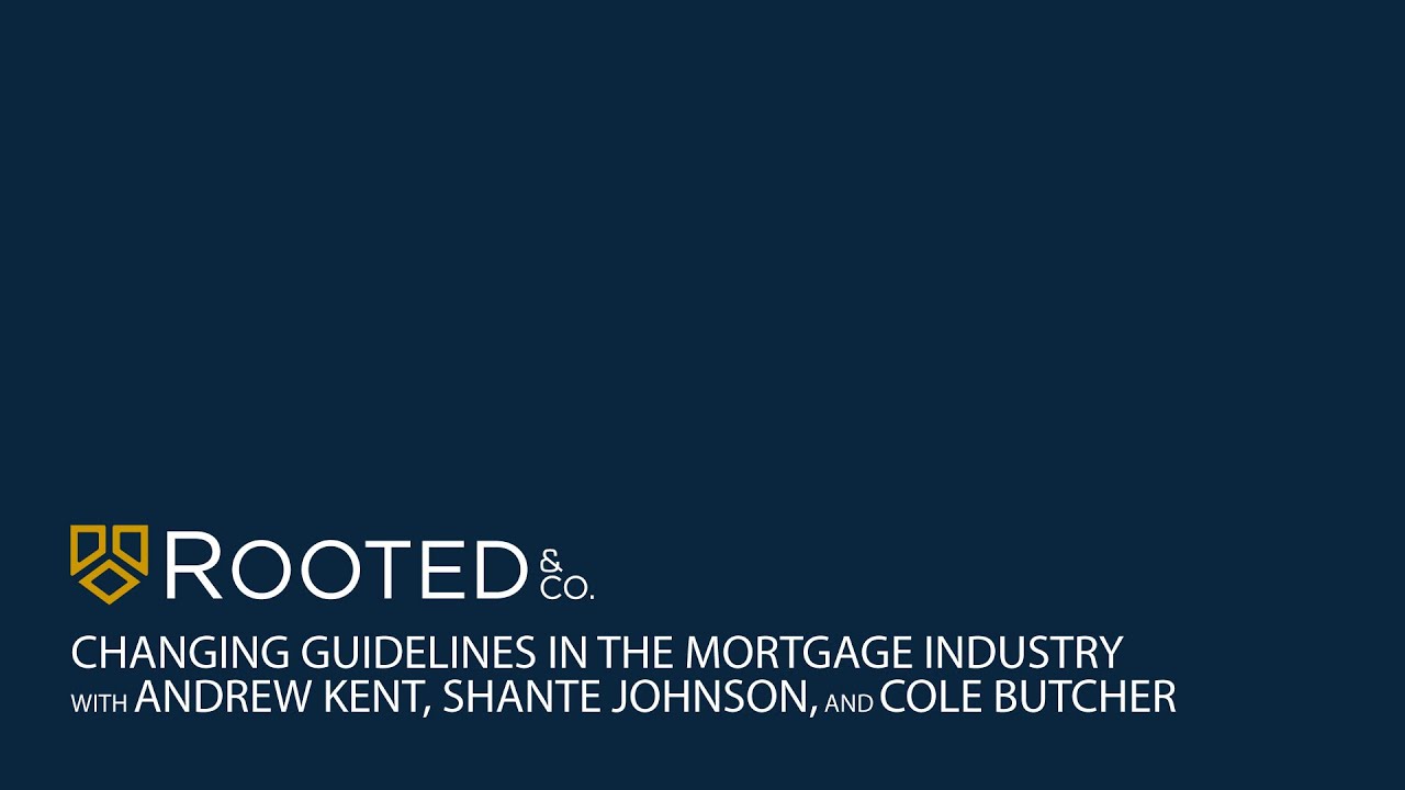 Changing Guidelines in the Mortgage Industry