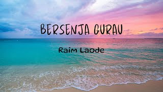 Raim Laode - Bersenja Gurau (Lyrics)
