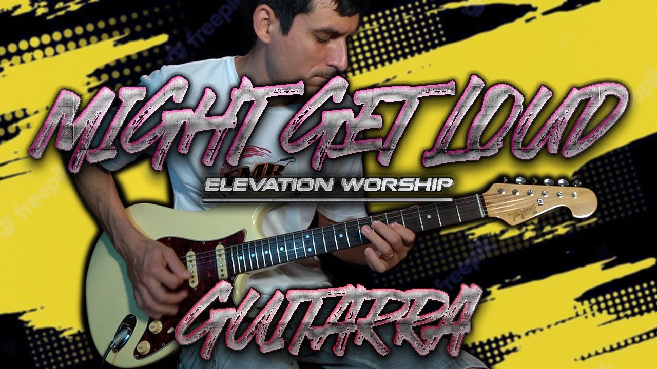 Elevation Worship Might Get Loud [ Guitarra ] Tagima T635 • Boss GT