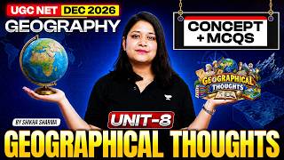 UGC NET Geography Dec 2026 |Unit-8 Geographical Thought (concepts +MCQs) | UGC NET Geography |Shikha screenshot 5