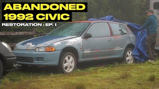 Restoring an Abandoned 1992 Honda Civic EG6 | EP. 1  The Teardown!