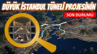3-Katlı Büyük İstanbul Tüneli Projesinin Son Durumu - Aralık 2022
