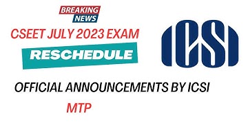 Breaking News | CSEET July 2023 Exam Re-schedule By ICSI | Biggest Announcement by ICSI