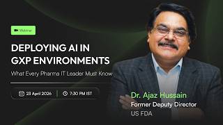 Pharma Now Webinar | AI in GxP Environments: What Every Pharma IT Leader Must Know