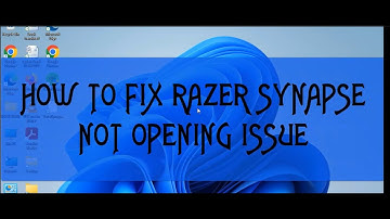 How to fix the Razer Synapse Not Opening issue
