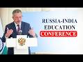 LIVE: Russian Ambassador Denis Alipov remarks at Russia–India Education Conference in New Delhi
