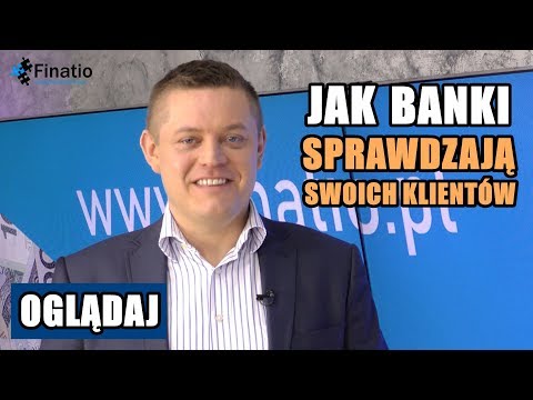 Wideo: Jak Banki Sprawdzają Klientów: Tradycyjne I Nowe Sposoby