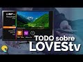 Lovestv qu es cmo funciona y verlo en mi televisin samsung lg sony