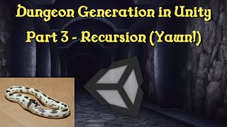 Random Dungeon Generation in Unity - Part 3 - Recursion