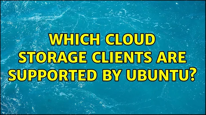 Which cloud storage clients are supported by Ubuntu?