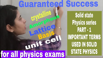 Important terms used in solid state physics | part 1 online coaching | FOR NET PHYSICS EXAM