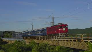 4K画質【米代川を渡るED75−767 ＋ 12系客車「急行津軽」】奥羽本線(富根〜二ツ井)2022.7.3