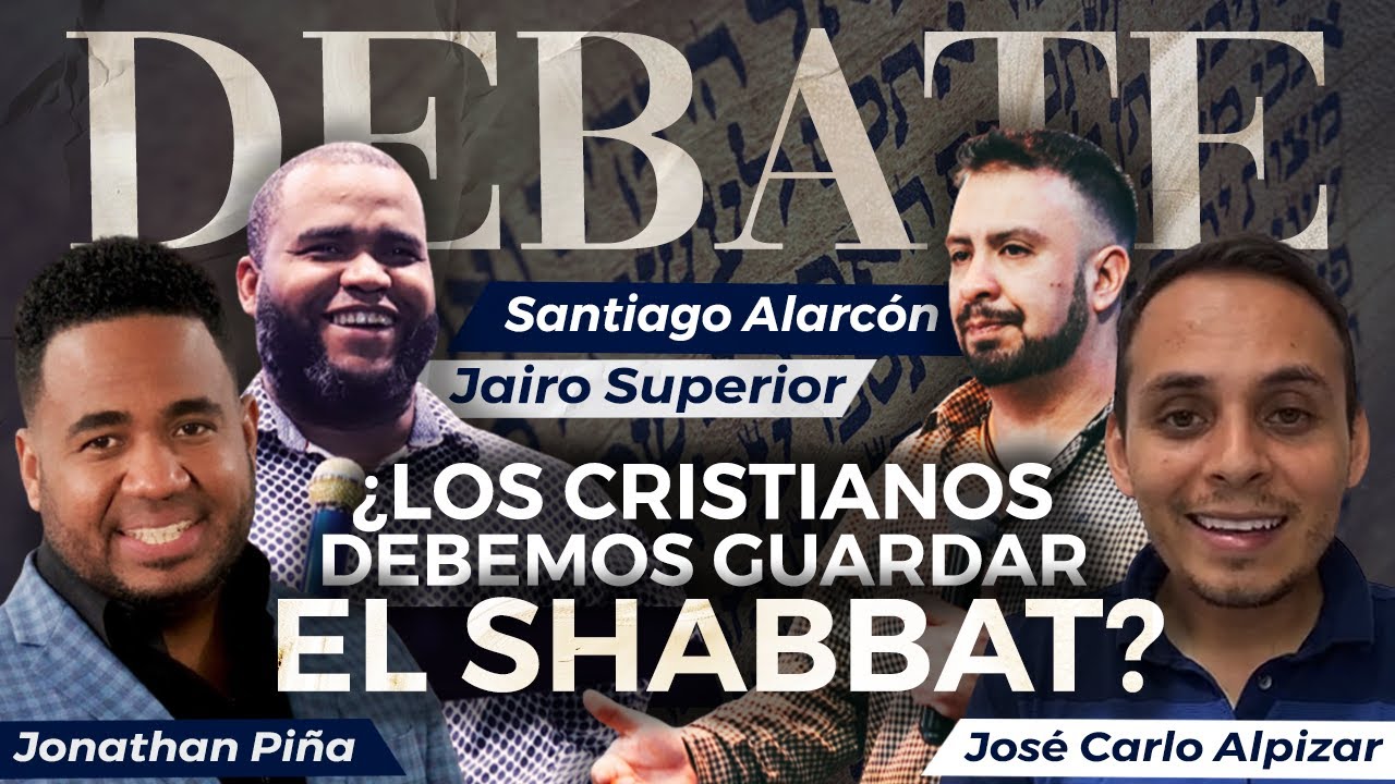 DEBATE: Jose Carlo Alpizar Valverde Vs Jonathan Piña ¿Los cristianos debemos gusrdar el SHABBAT?