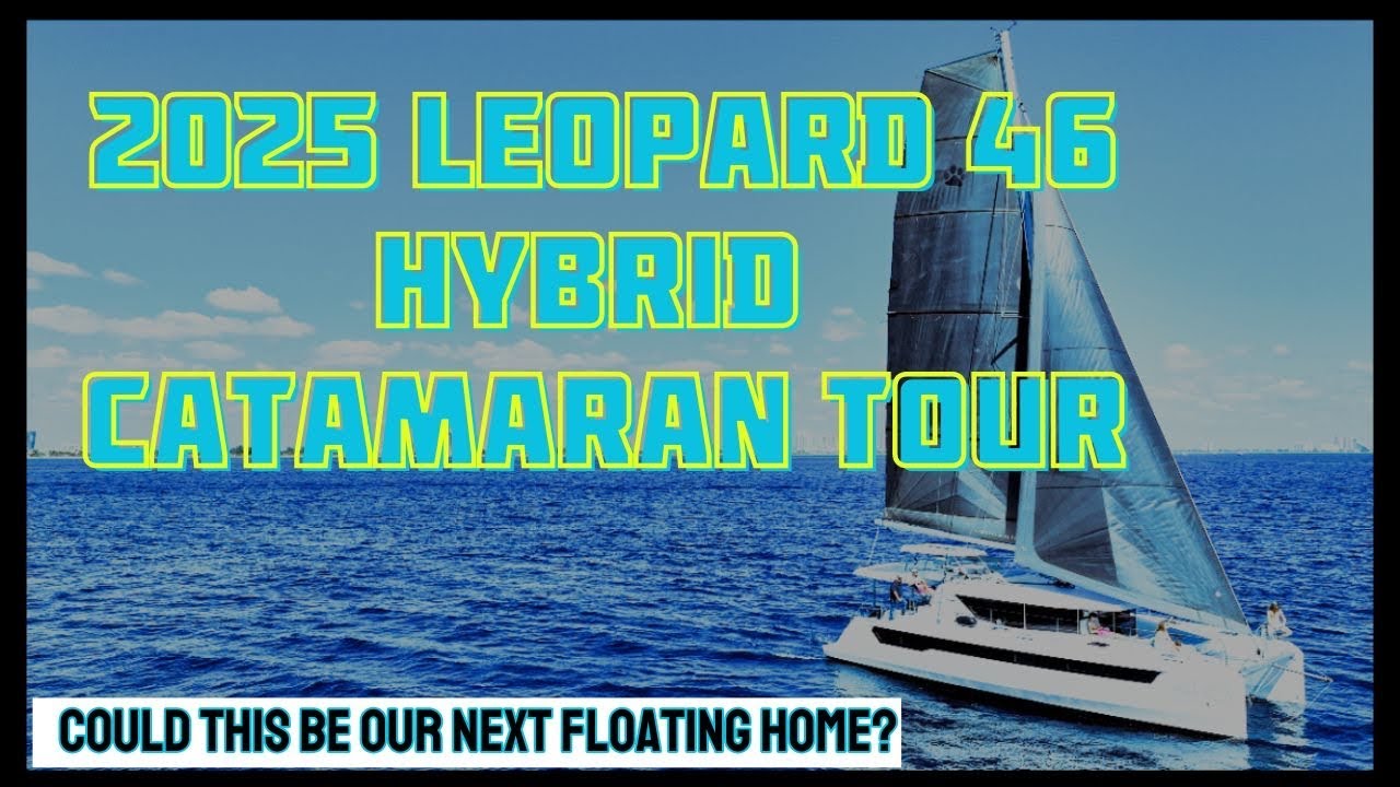 ⁣2025 Leopard 46 Hybrid Full Tour For Live-Aboards: Could this be our next floating home?