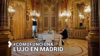 ¿Cómo funciona Madrid?: El lujo