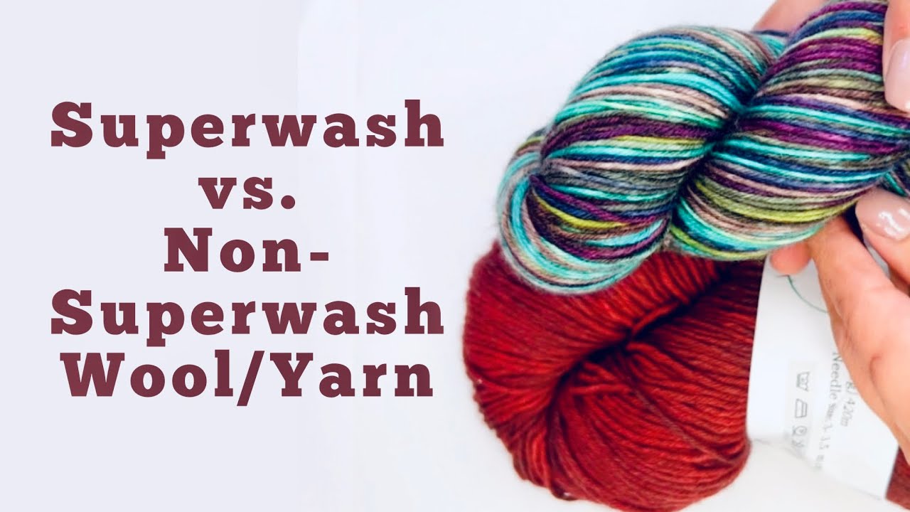 Superwash vs NonSuperwash Yarn Unraveling the Knots of Difference