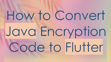 How to Convert Java Encryption Code to Flutter