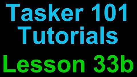 Tasker 101 Tutorials - Lesson 33b Google Now Reminders Interactively Read