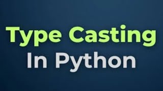 5.1 SSC ICT ।৬ অধ্যায়। পাইথন টাইপ কাস্টিং। Python Type Casting. Part-1