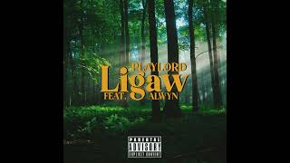 PLAYLORD - LIGAW FEAT. ALWYN (prod.bymarco) [Official Audio]