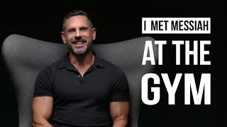 Jewish bodybuilder goes from New Age to new life in Yeshua!