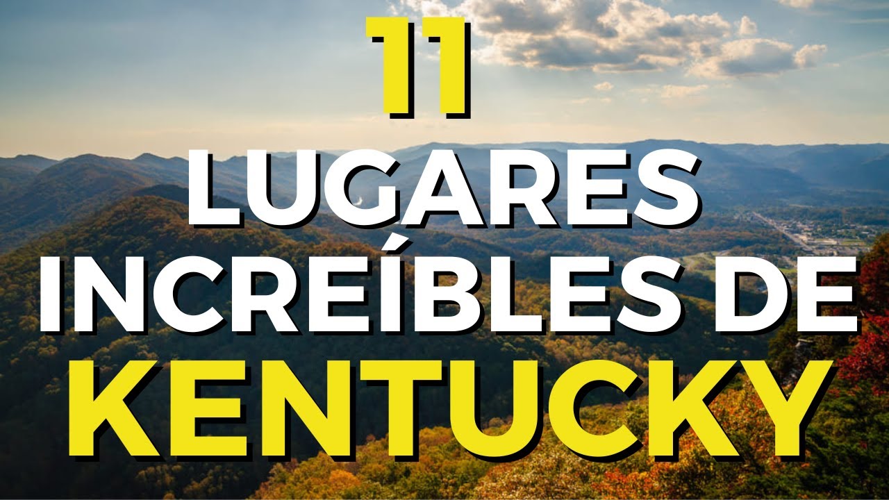Lugares para visitar en Kentucky: Top 11