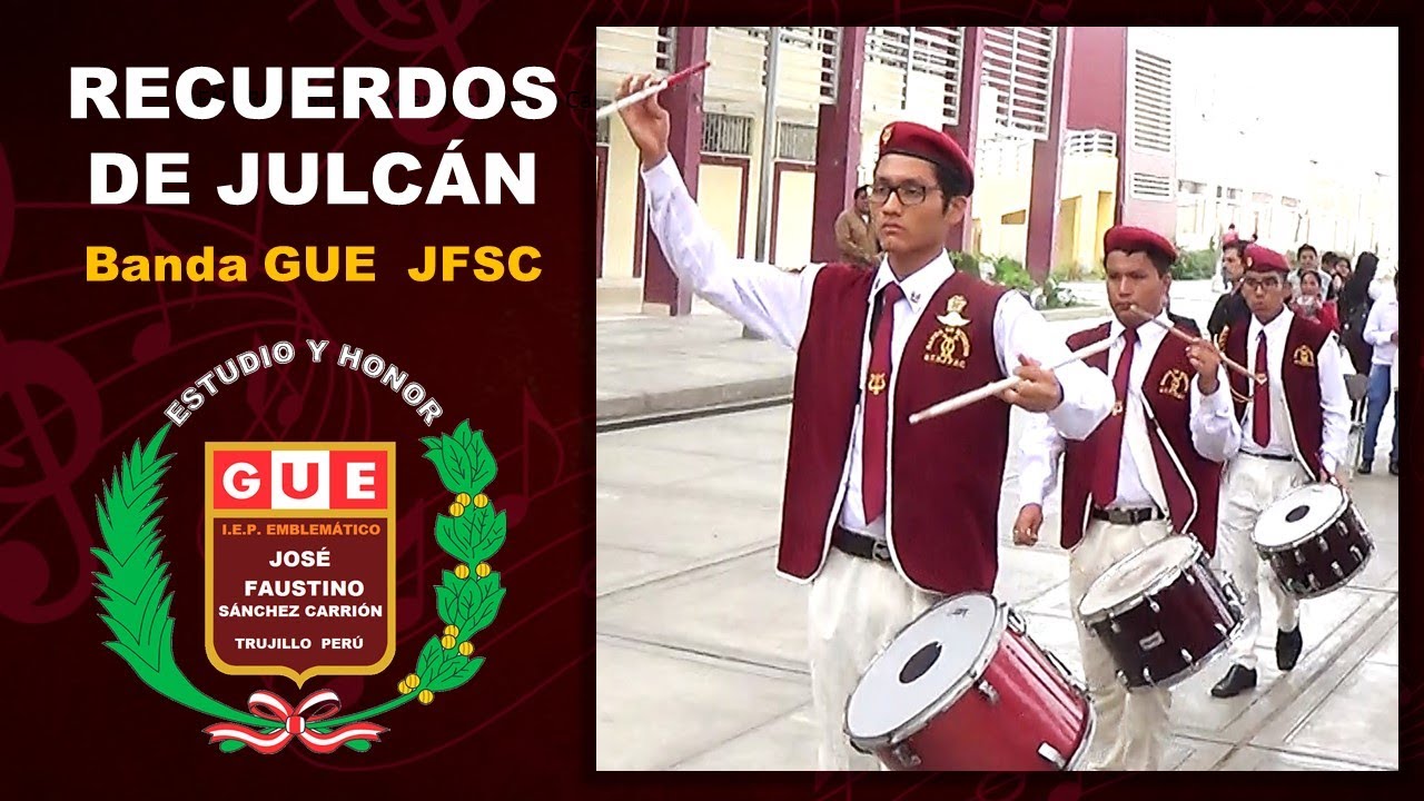 GUE JFSC - RECUERDOS DE JULCÁN - Marcha Militar Peruana - Banda de Músicos y de Guerra - TRUJILLO