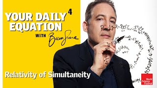 Your Daily Equation #4: Relativity of Simultaneity | World Science Festival Wealth