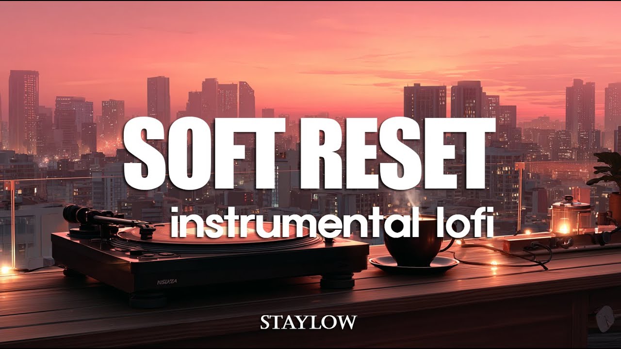 𝐏𝐋𝐀𝐘𝐋𝐈𝐒𝐓 Calm Evening Reset | modern lofi background