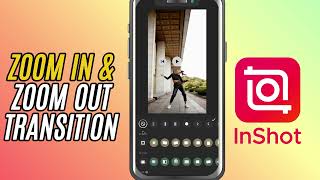 How to Add Zoom In and Zoom Out Transitions in InShot - Lesson 54 InShot Video Editing Tutorial