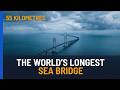 China Built the World's Longest Sea Bridge