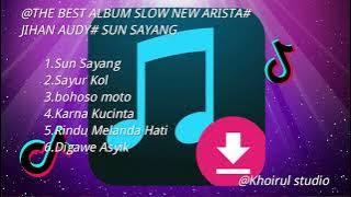 #The best Album Slow New Arista#Jihan audy#sun sayang