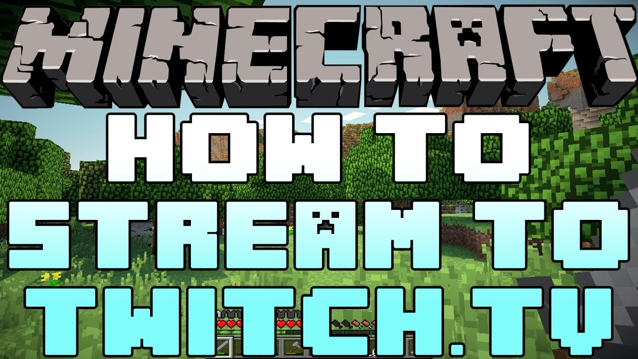 How To Stream Minecraft