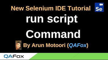 New Selenium IDE - Part 91 - run script Command