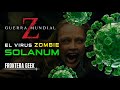 EL VIRUS SOLANUM de GUERRA MUNDIAL Z Explicado | &iquest;Los ZOMBIES podr&iacute;an ser REALES? - Clausula Amazon!