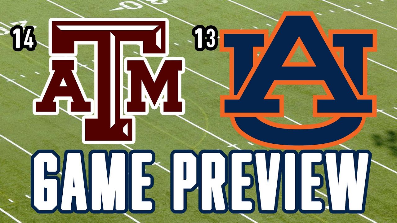 #13 Auburn vs. #14 Texas A&M: Game Preview and Prediction | SEC Football | College Station