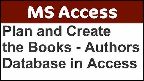 Plan and Create the Books-Authors Database in Access