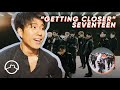 Performer React to Seventeen "Getting Closer" Dance Practice + MV