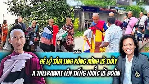 Hé Lộ Tâm Linh Rùng Mình về Thầy Minh Tuệ...a Theerawat Lên Tiếng Nhắc Đến Đoàn và 4Ae sẽ Sang Nepal