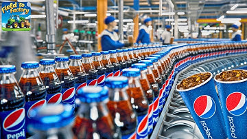 Pepsi Mega Factory How Pepsi Is Made In Factory With Modern Technology Inside Pepsi Secret Factory