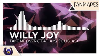 [Trap] - Willy Joy - Take Me Over (feat. Amy Douglas) [Monstercat Fanmade]