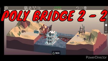Poly Bridge level 2-2 walkthrough and gameplay