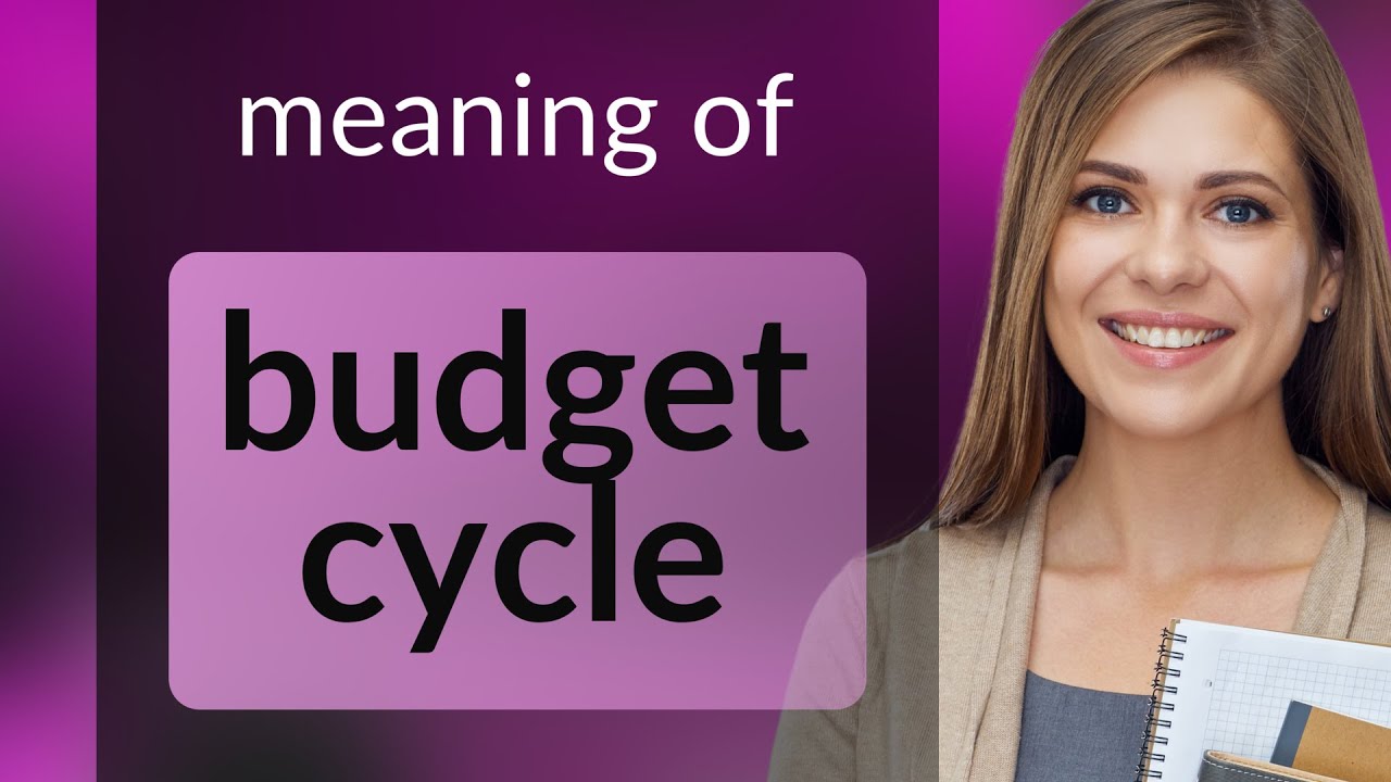 Explain The Budget Cycle Explain The Budget Cycle