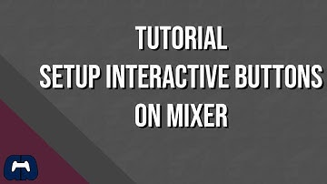 Tutorial - Setup Interactive Buttons on Mixer