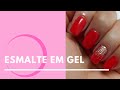 ESMALTE EM GEL- COMO APLICAR PASSO A PASSO