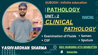 Unit-2 Clinical Pathology Part#1 Bsc nursing 4th sem by "Yash Sharma"#pathology Examination of fluid