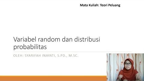 Variabel Random dan Distribusi Probabilitas