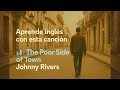 Aprende inglés con “The Poor Side of Town” 🎙️