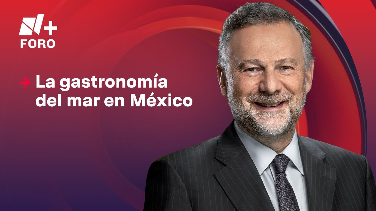 La gastronomía del mar en México | Es la Hora de Opinar - 29 de agosto 2025